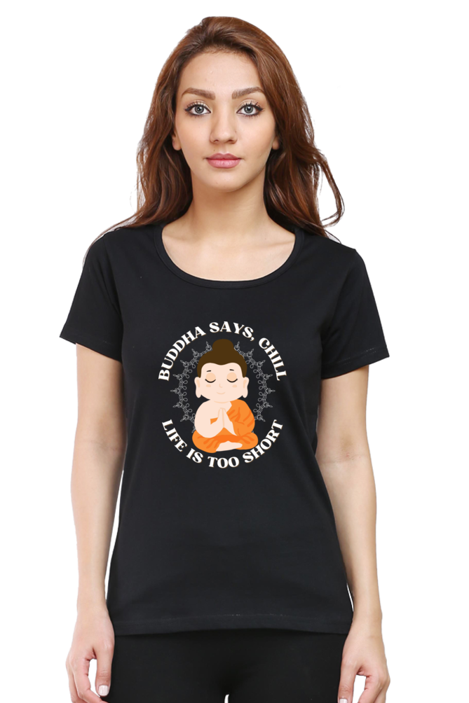 Buddha Says Chill - Women's T-Shirt