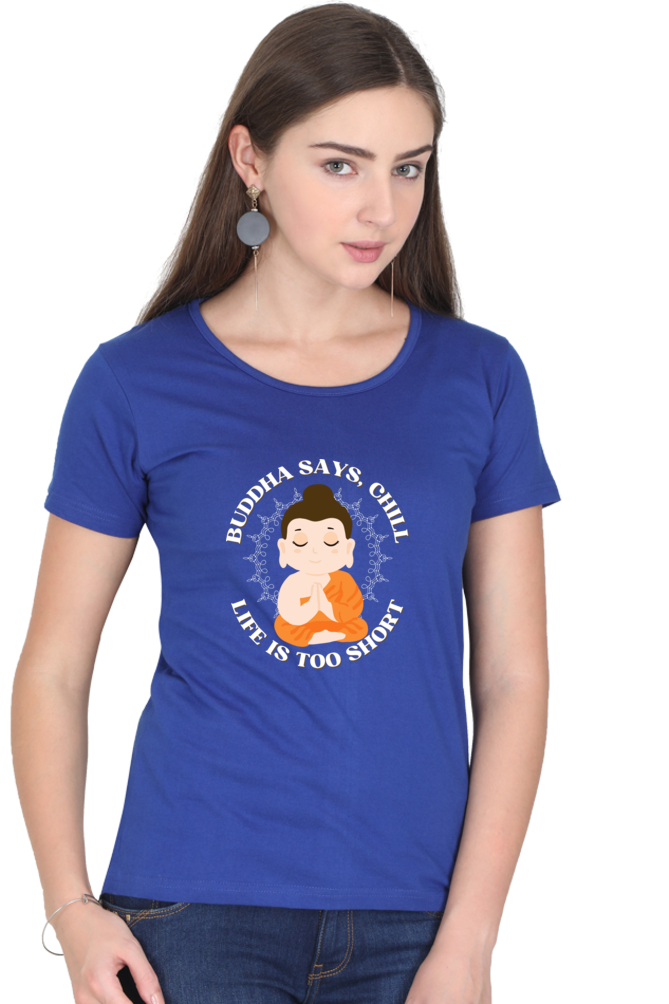 Buddha Says Chill - Women's T-Shirt